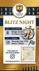 to inform people abou blitz chess event in Galway Chess Club on September 17th 2026